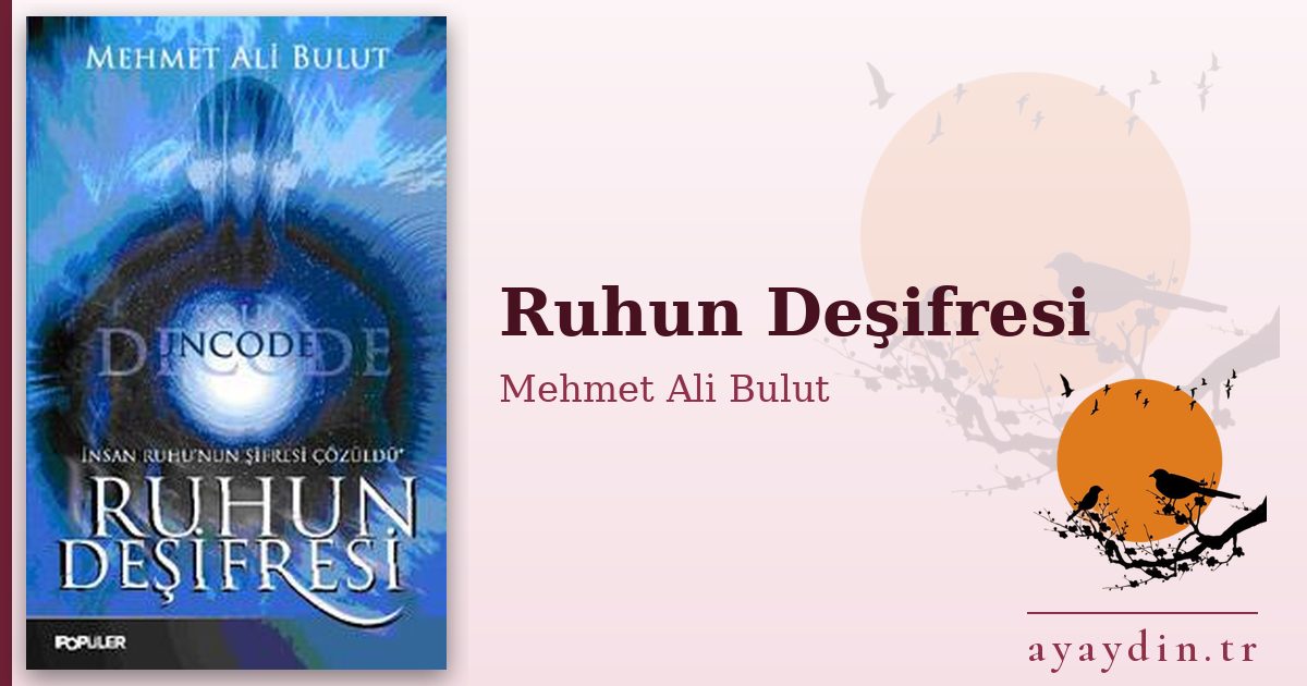 Ruhun Deşifresi - Mehmet Ali Bulut kitap alıntıları ve sözleri