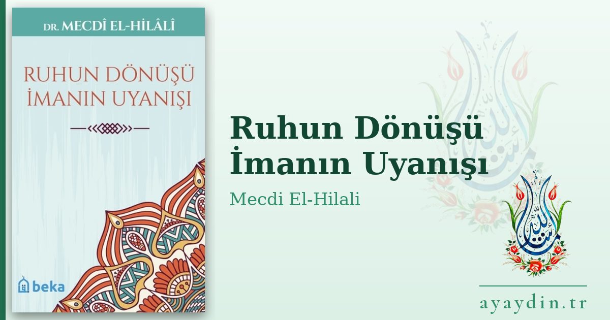 Ruhun Dönüşü İmanın Uyanışı - Mecdi El-Hilali kitap alıntıları ve sözleri
