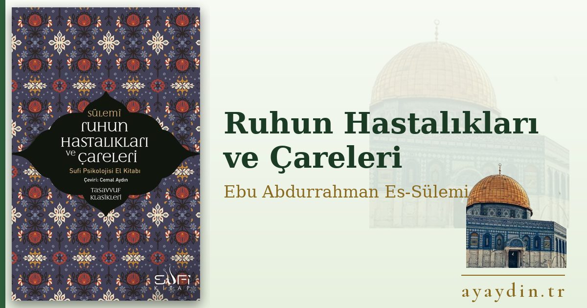 Ruhun Hastalıkları ve Çareleri - Ebu Abdurrahman Es-Sülemi kitap alıntıları ve sözleri