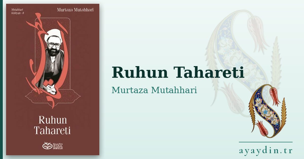 Ruhun Tahareti - Murtaza Mutahhari kitap alıntıları ve sözleri