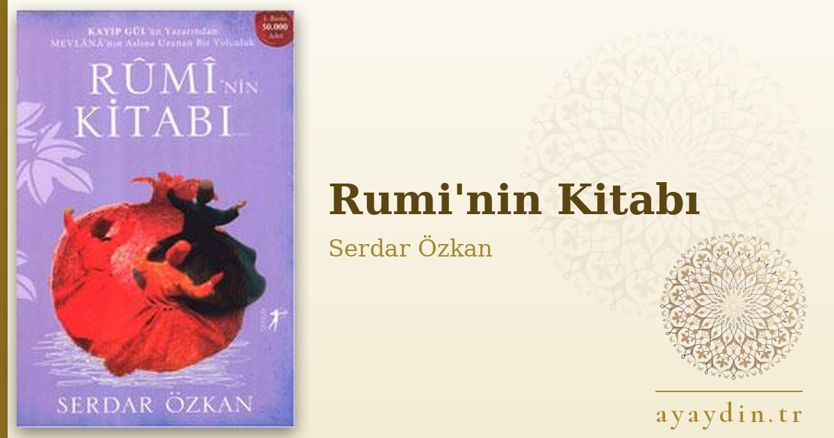 Rumi'nin Kitabı - Serdar Özkan kitap alıntıları ve sözleri