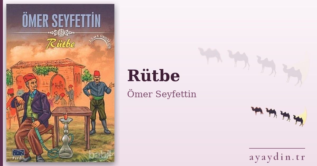 Rütbe - Ömer Seyfettin kitap alıntıları ve sözleri