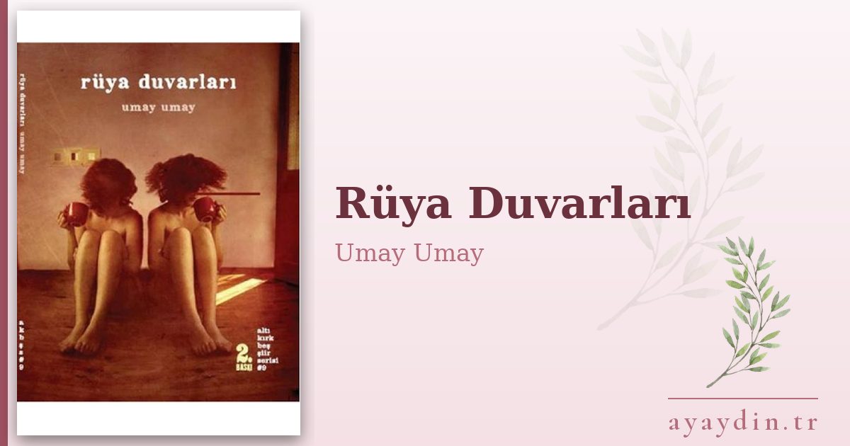 Rüya Duvarları - Umay Umay kitap alıntıları ve sözleri