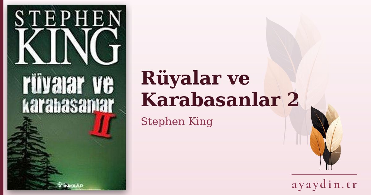 Rüyalar ve Karabasanlar 2 - Stephen King kitap alıntıları ve sözleri