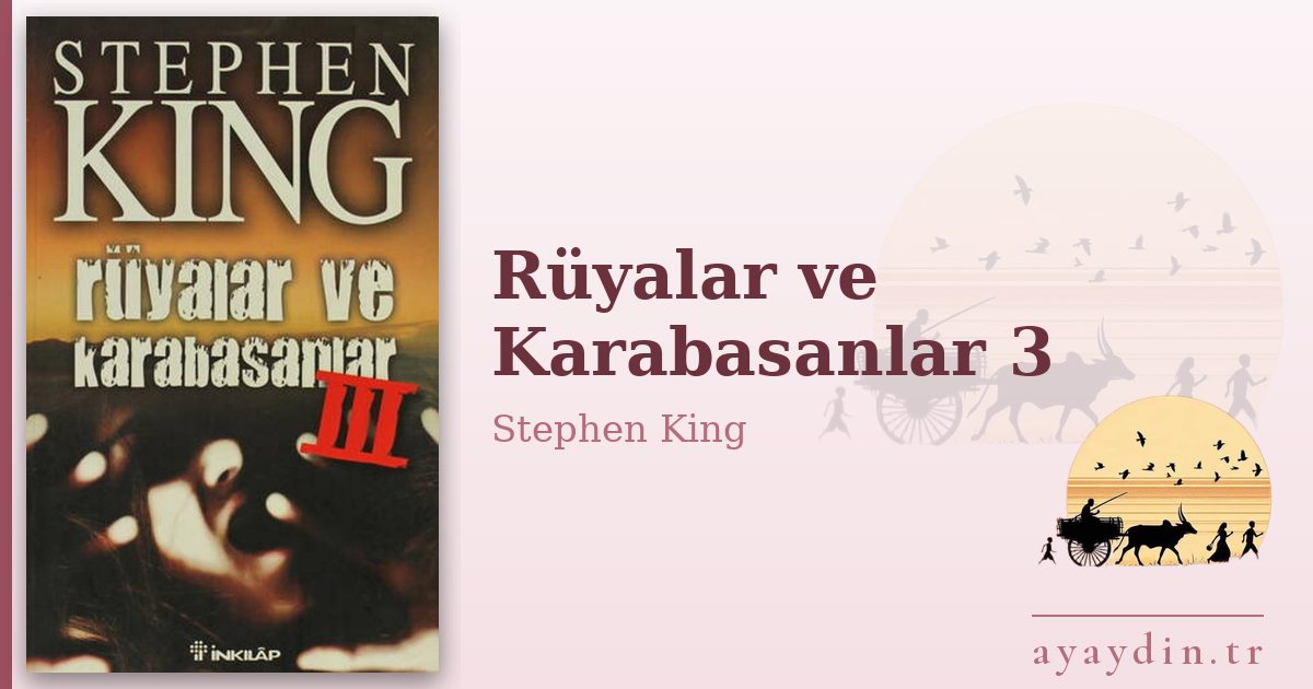 Rüyalar ve Karabasanlar 3 - Stephen King kitap alıntıları ve sözleri