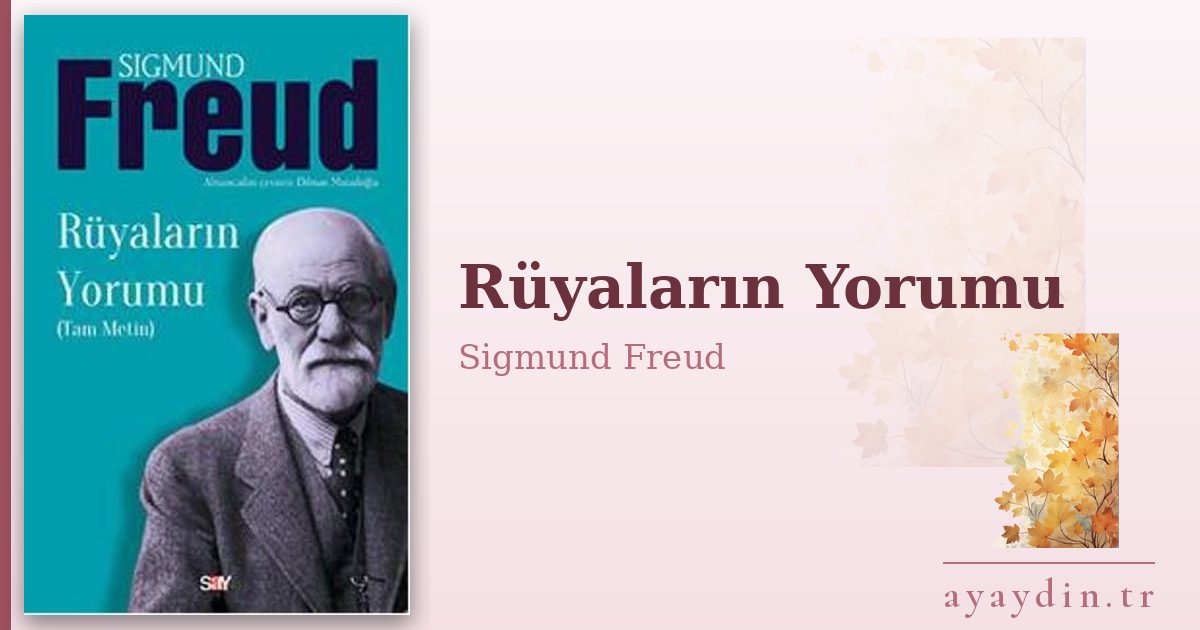 Rüyaların Yorumu - Sigmund Freud kitap alıntıları ve sözleri