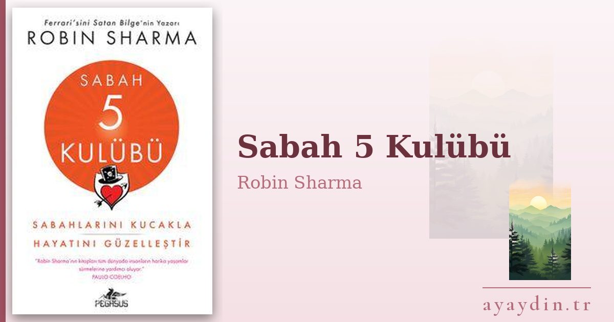 Sabah 5 Kulübü - Robin Sharma kitap alıntıları ve sözleri