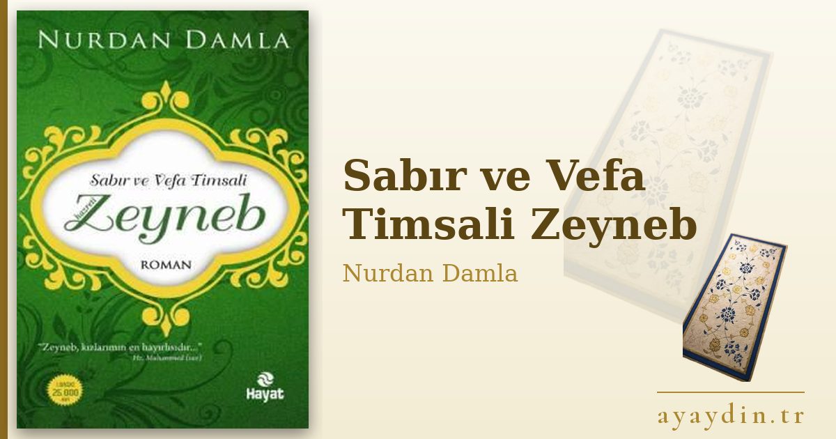 Sabır ve Vefa Timsali Zeyneb - Nurdan Damla kitap alıntıları ve sözleri