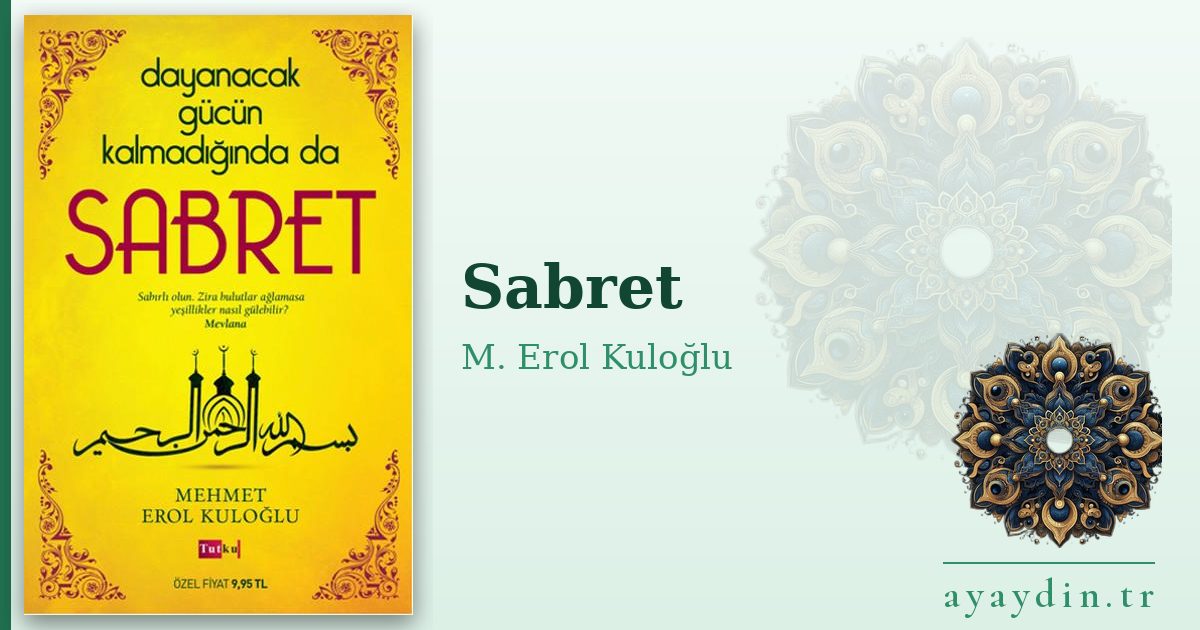 Sabret - M. Erol Kuloğlu kitap alıntıları ve sözleri