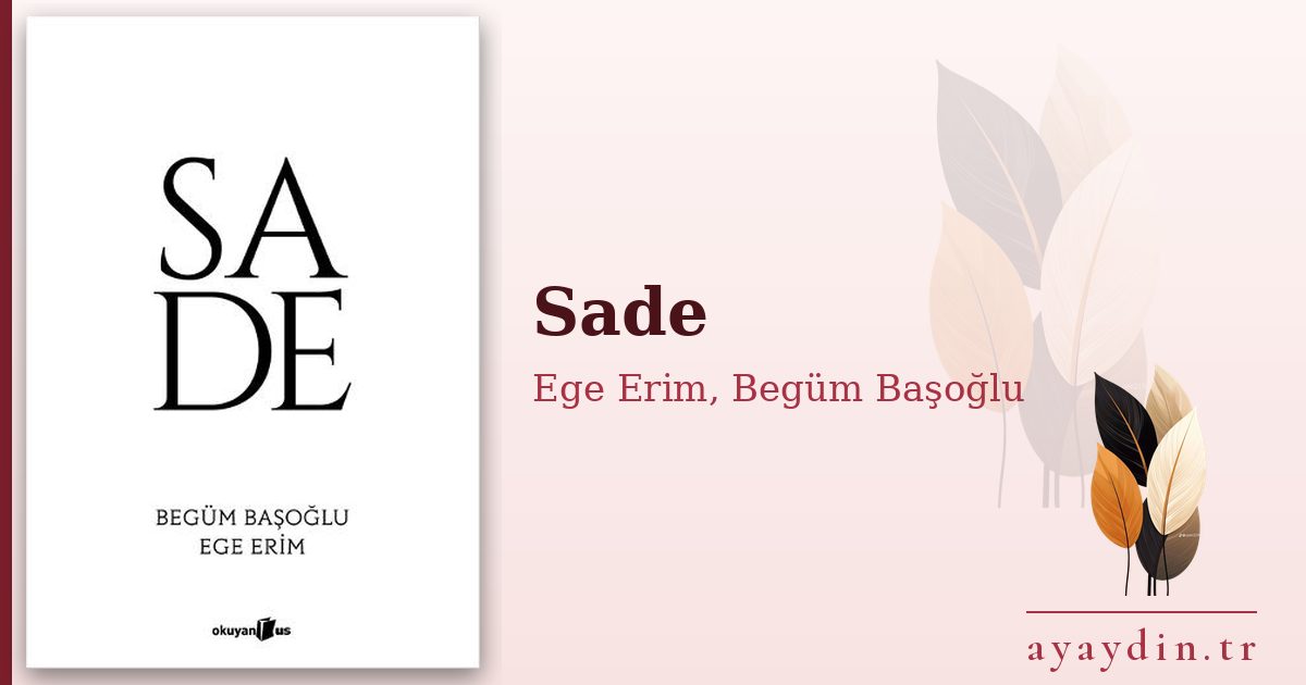 Sade - Ege Erim, Begüm Başoğlu kitap alıntıları ve sözleri