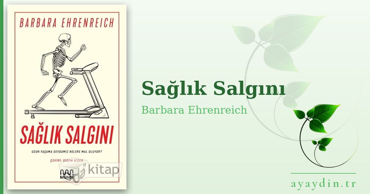 Sağlık Salgını - Barbara Ehrenreich kitap alıntıları ve sözleri
