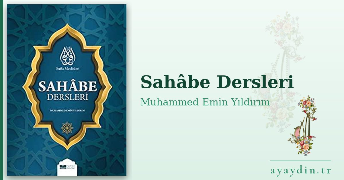 Sahâbe Dersleri - Muhammed Emin Yıldırım kitap alıntıları ve sözleri