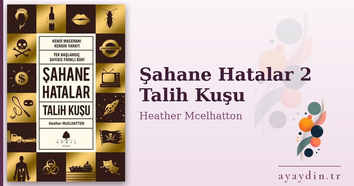 Şahane Hatalar 2 Talih Kuşu - Heather Mcelhatton kitap alıntıları ve sözleri