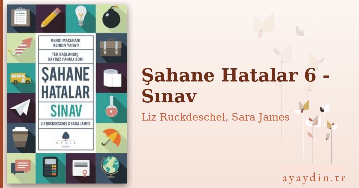 Şahane Hatalar 6 - Sınav - Liz Ruckdeschel, Sara James kitap alıntıları ve sözleri