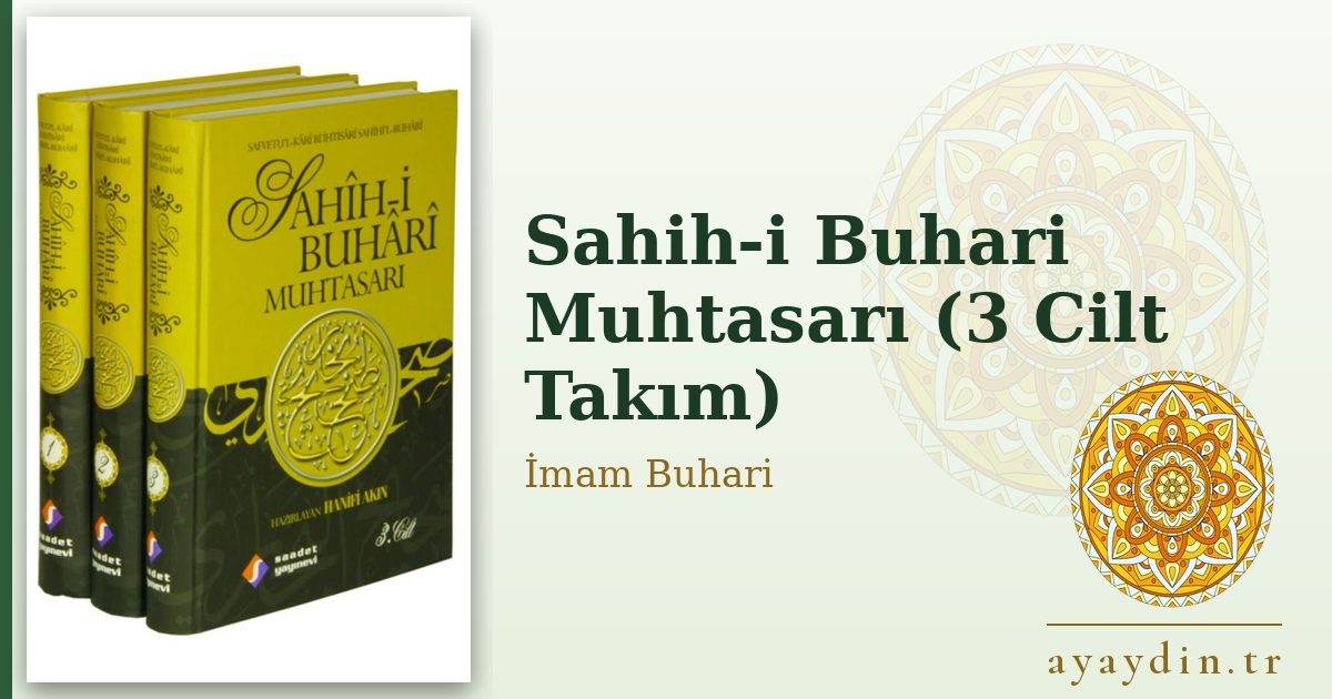 Sahih-i Buhari Muhtasarı (3 Cilt Takım) - İmam Buhari kitap alıntıları ve sözleri