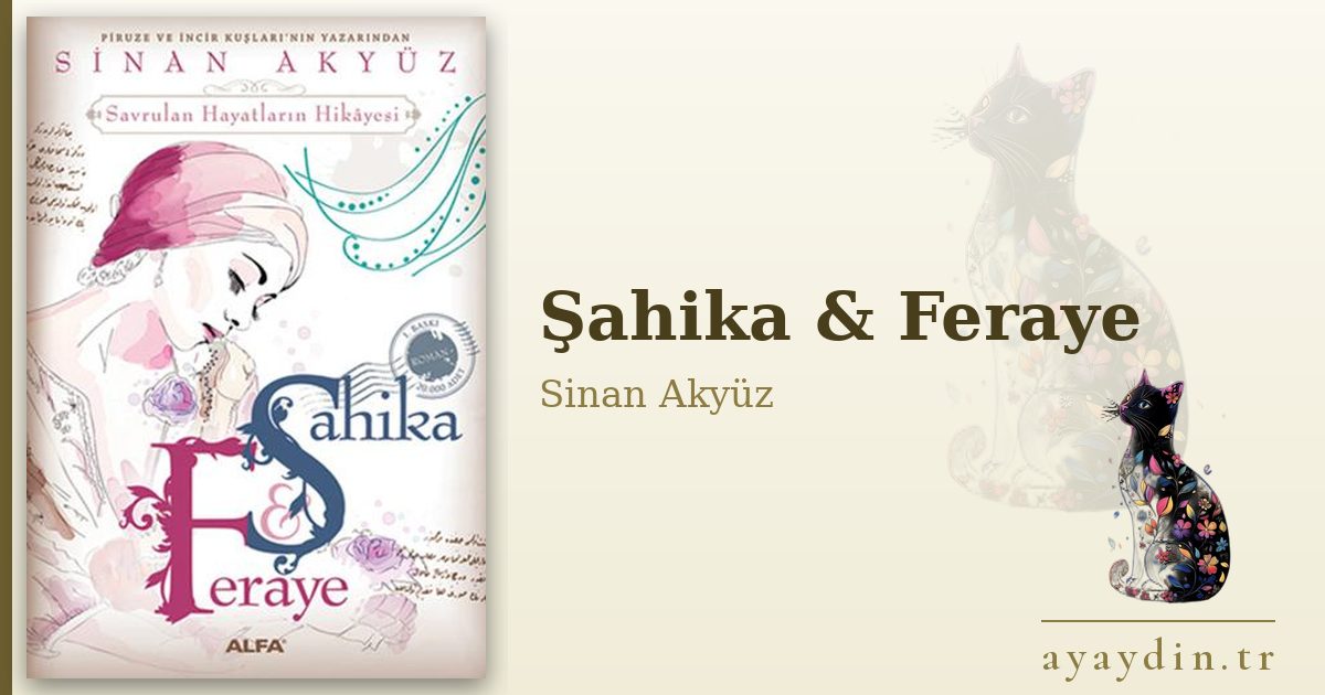 Şahika & Feraye - Sinan Akyüz kitap alıntıları ve sözleri