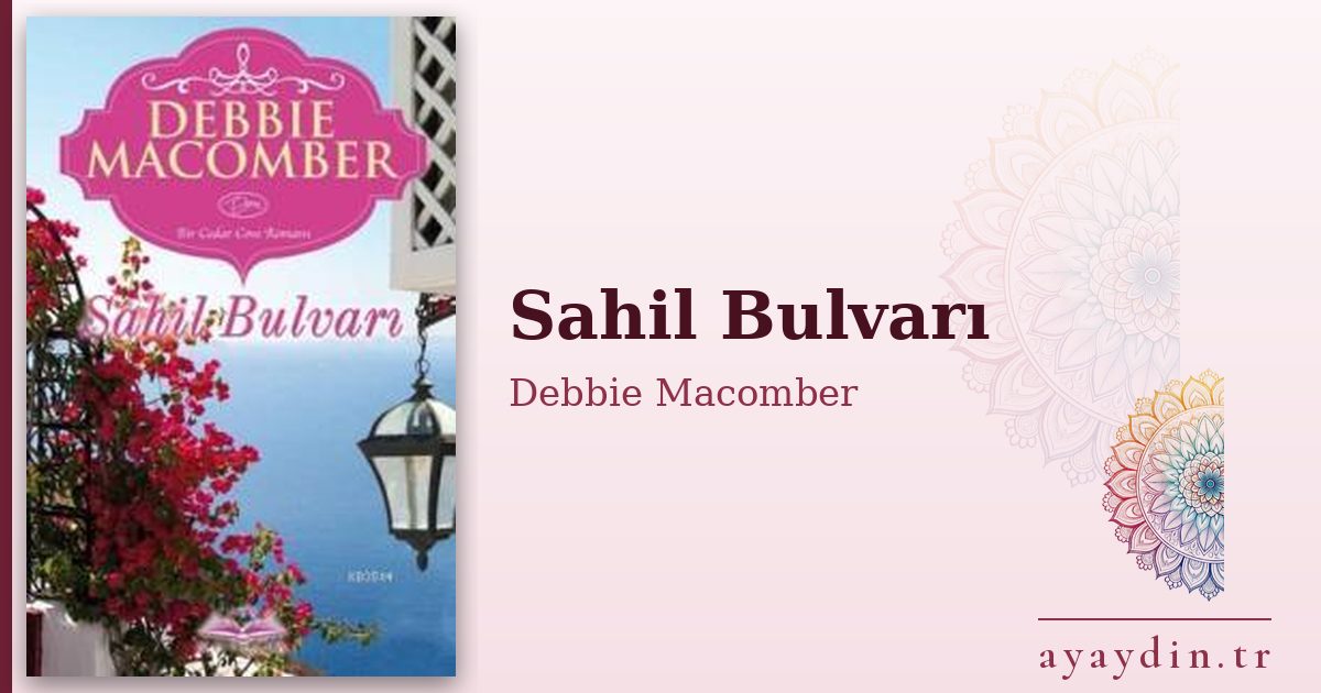 Sahil Bulvarı - Debbie Macomber kitap alıntıları ve sözleri