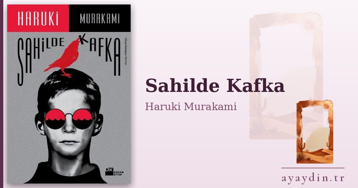 Sahilde Kafka - Haruki Murakami kitap alıntıları ve sözleri