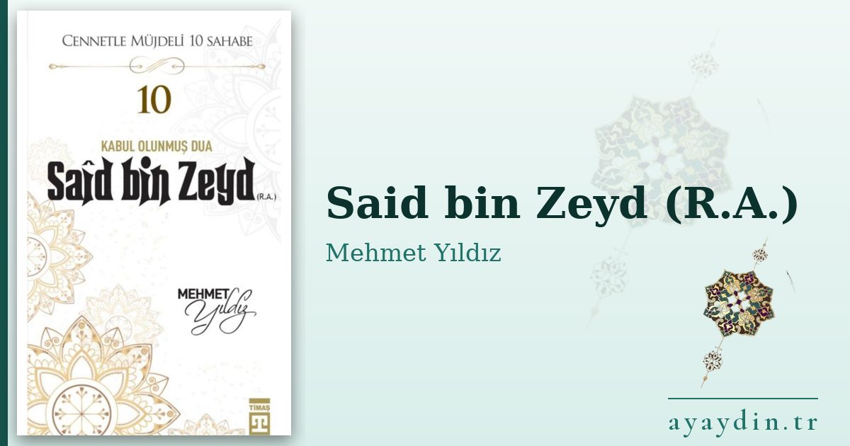 Said bin Zeyd (R.A.) - Mehmet Yıldız kitap alıntıları ve sözleri