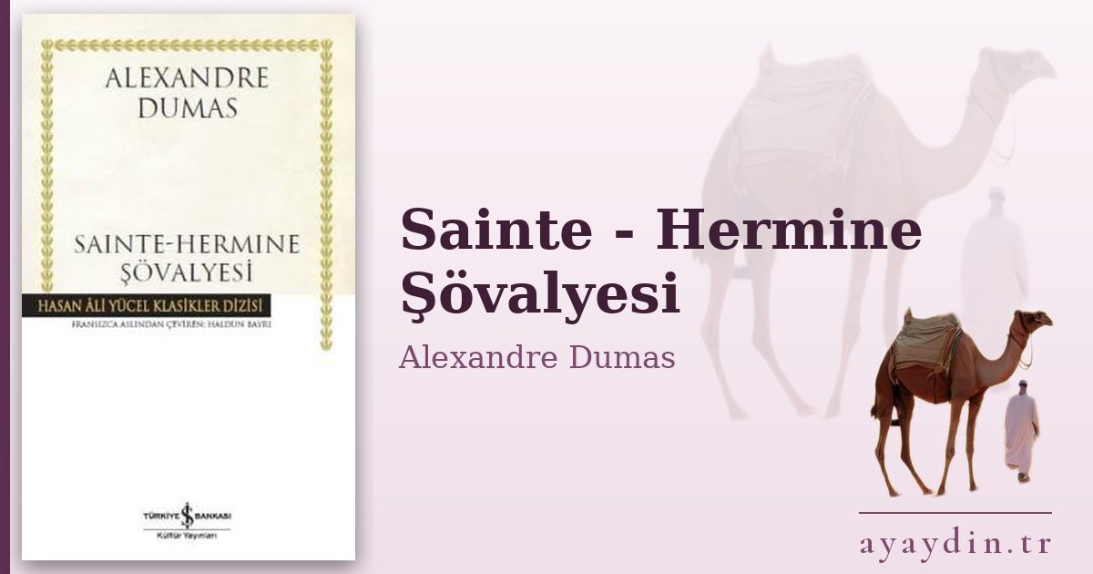 Sainte - Hermine Şövalyesi - Alexandre Dumas kitap alıntıları ve sözleri