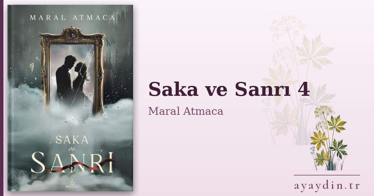 Saka ve Sanrı 4 - Maral Atmaca kitap alıntıları ve sözleri