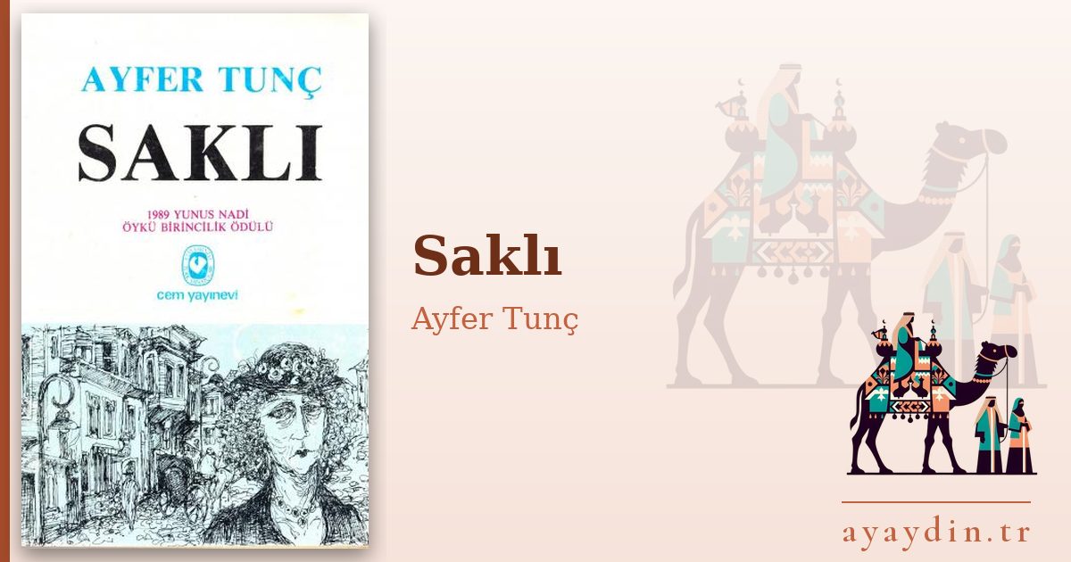 Saklı - Ayfer Tunç kitap alıntıları ve sözleri