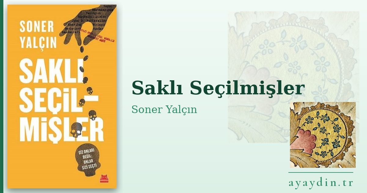 Saklı Seçilmişler - Soner Yalçın kitap alıntıları ve sözleri