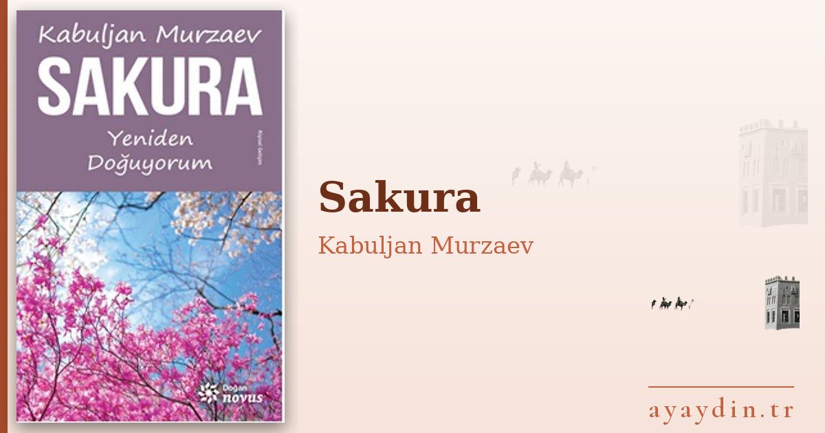 Sakura - Kabuljan Murzaev kitap alıntıları ve sözleri