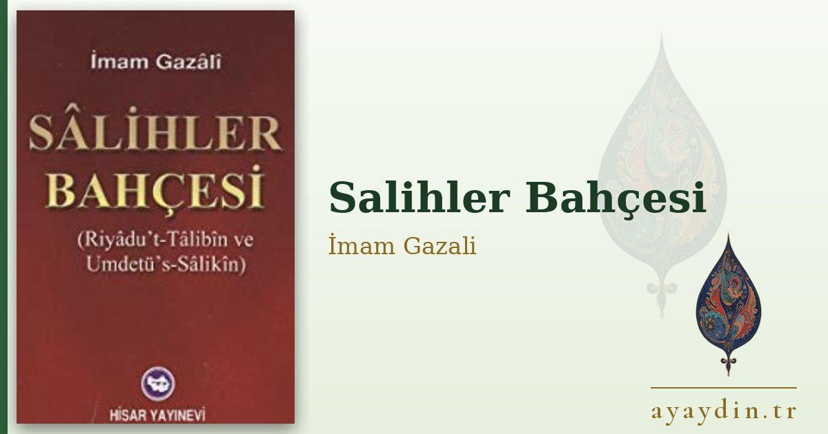 Salihler Bahçesi - İmam Gazali kitap alıntıları ve sözleri