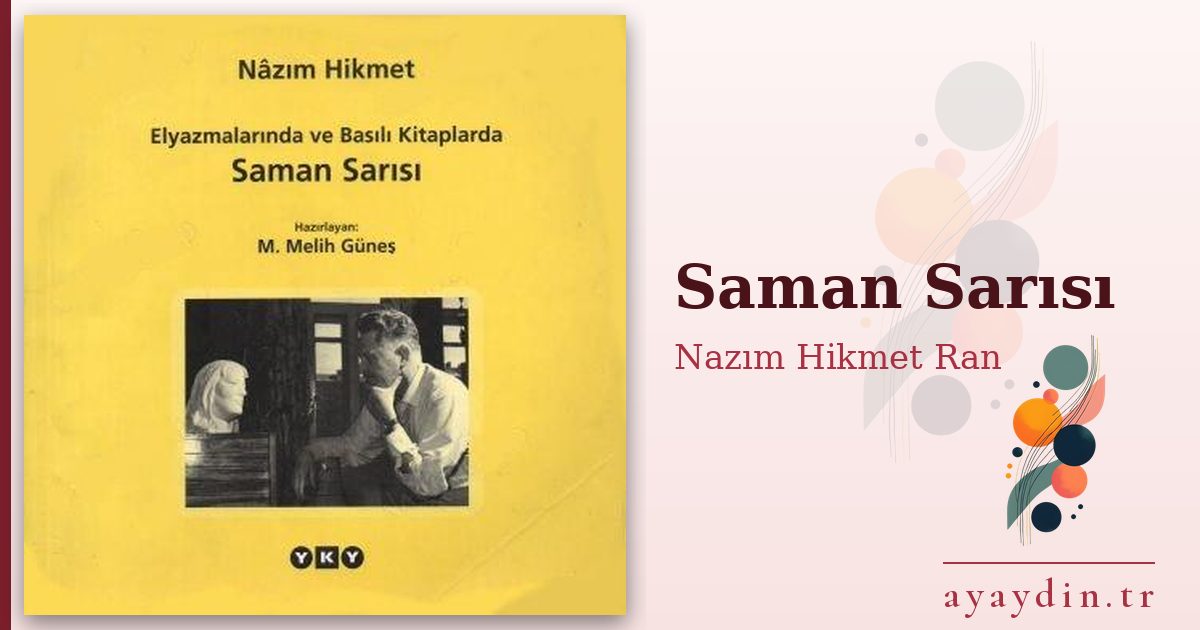 Saman Sarısı - Nazım Hikmet Ran kitap alıntıları ve sözleri