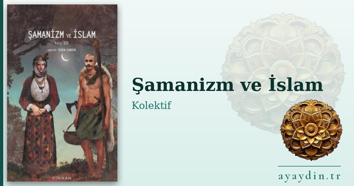 Şamanizm ve İslam - Kolektif kitap alıntıları ve sözleri