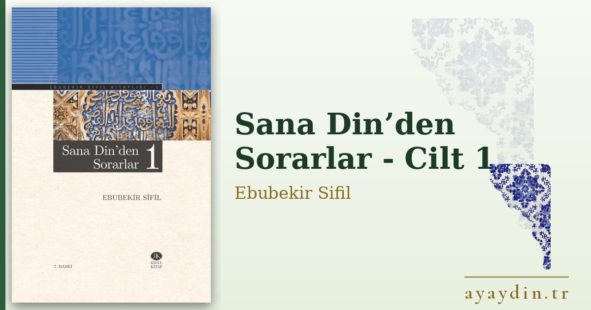 Sana Din’den Sorarlar - Cilt 1 - Ebubekir Sifil kitap alıntıları ve sözleri