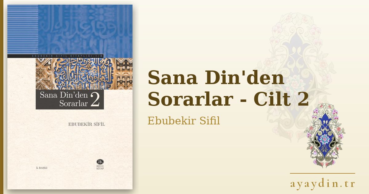 Sana Din'den Sorarlar - Cilt 2 - Ebubekir Sifil kitap alıntıları ve sözleri