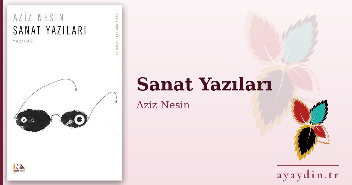 Sanat Yazıları - Aziz Nesin kitap alıntıları ve sözleri