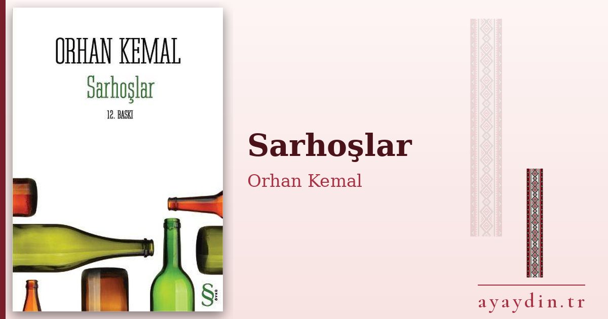 Sarhoşlar - Orhan Kemal kitap alıntıları ve sözleri