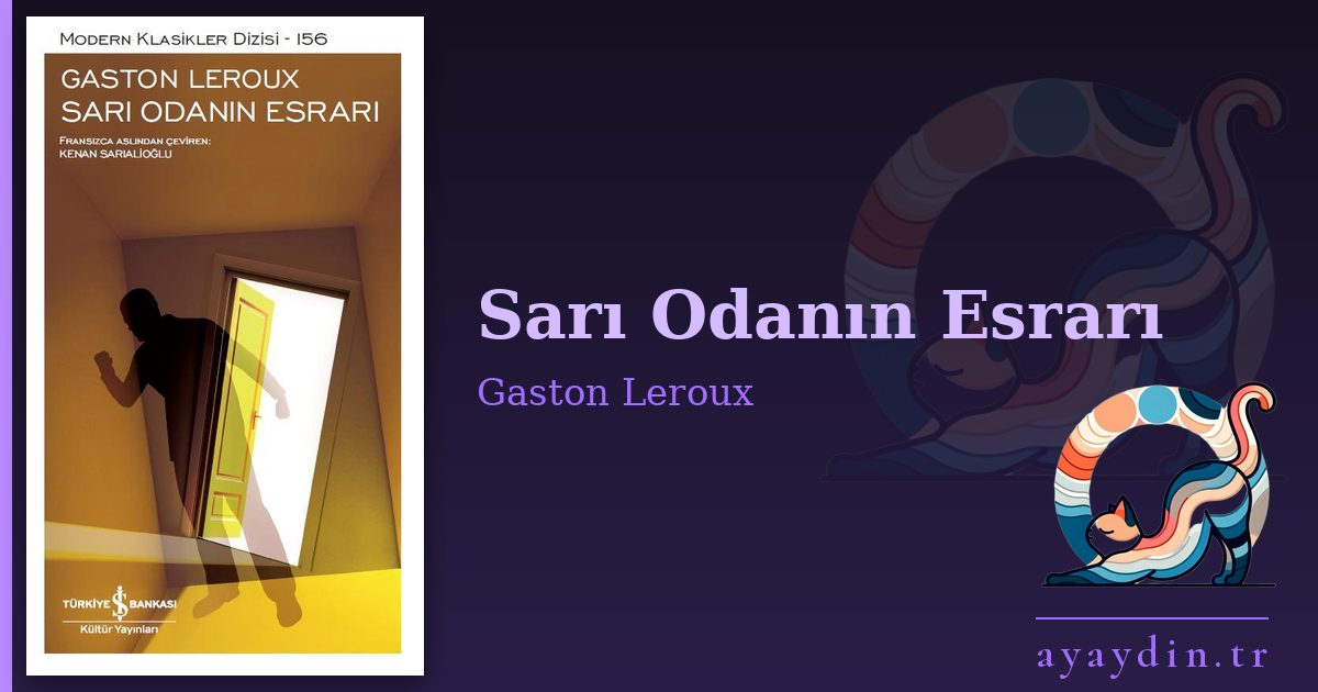 Sarı Odanın Esrarı - Gaston Leroux kitap alıntıları ve sözleri