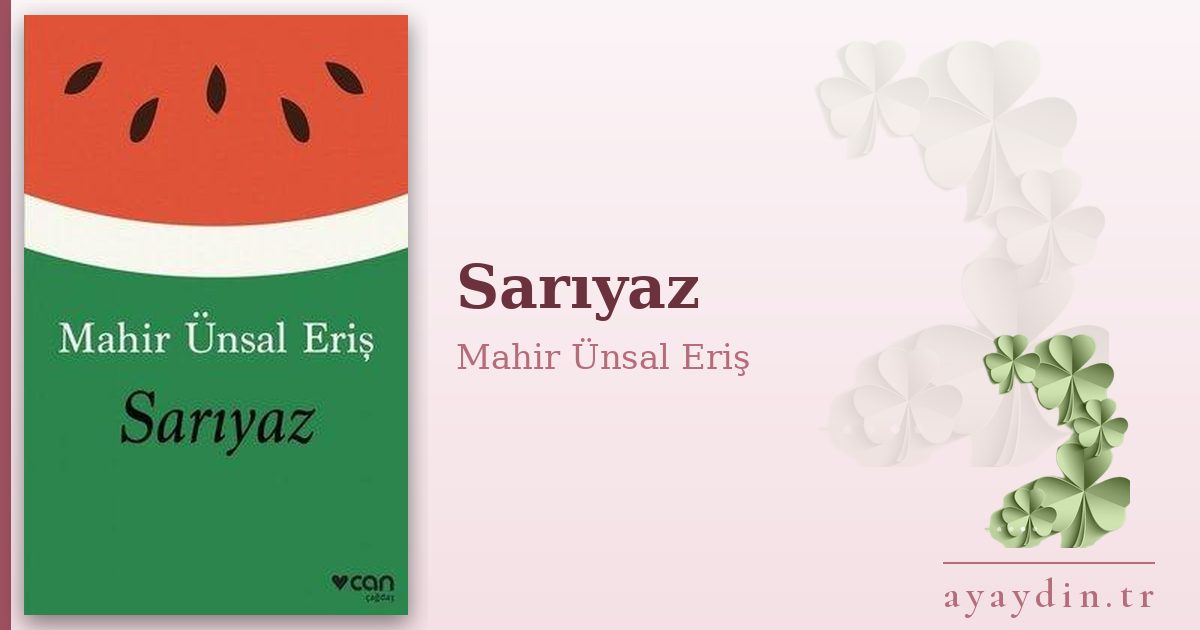 Sarıyaz - Mahir Ünsal Eriş kitap alıntıları ve sözleri