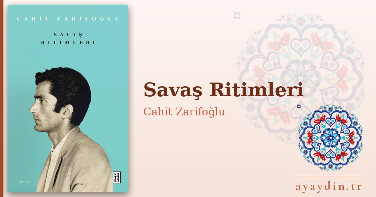 Savaş Ritimleri - Cahit Zarifoğlu kitap alıntıları ve sözleri
