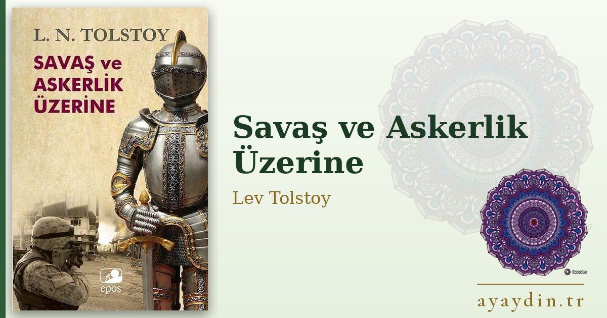 Savaş ve Askerlik Üzerine - Lev Tolstoy kitap alıntıları ve sözleri