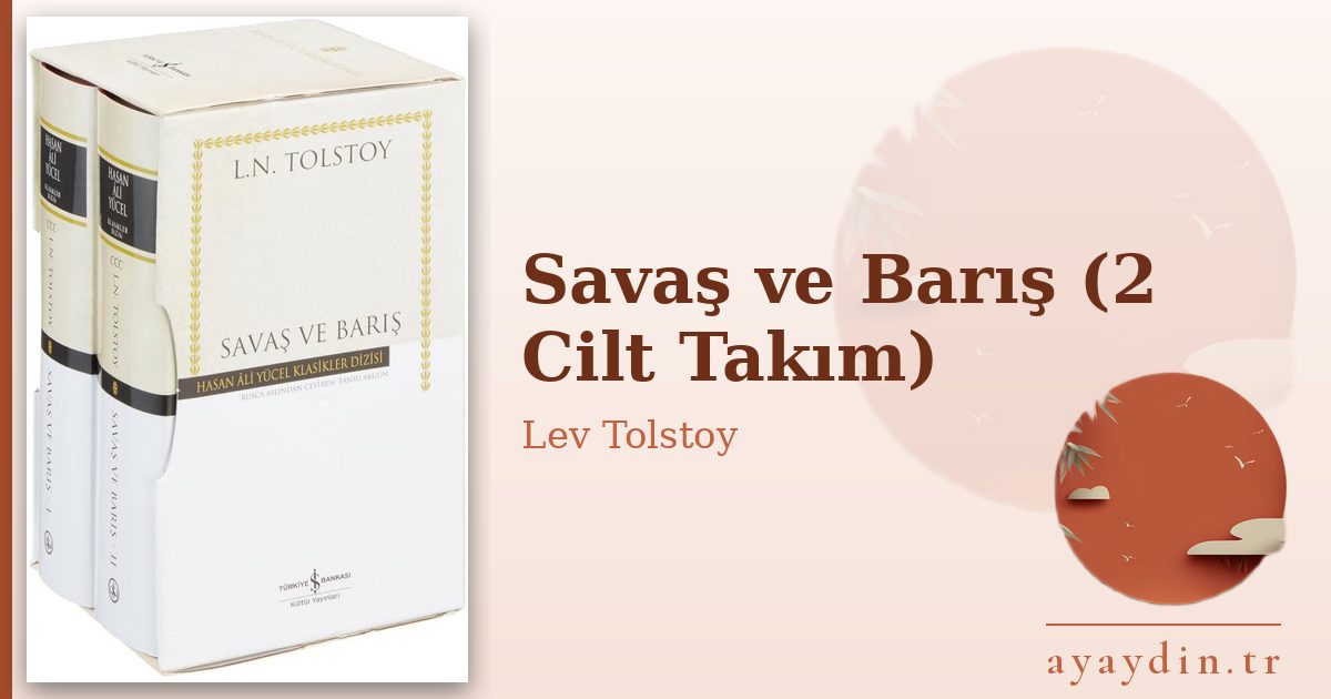 Savaş ve Barış (2 Cilt Takım) - Lev Tolstoy kitap alıntıları ve sözleri