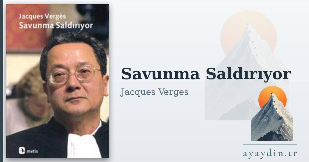 Savunma Saldırıyor - Jacques Verges kitap alıntıları ve sözleri