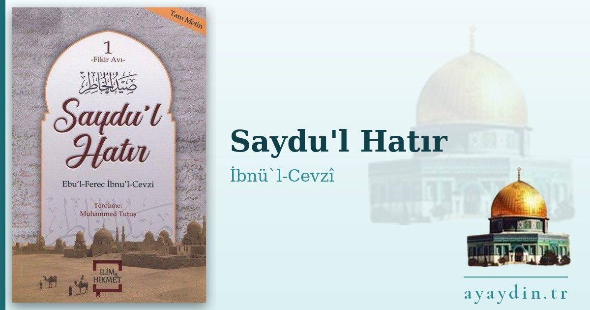 Saydu'l Hatır - İbnü`l-Cevzî kitap alıntıları ve sözleri