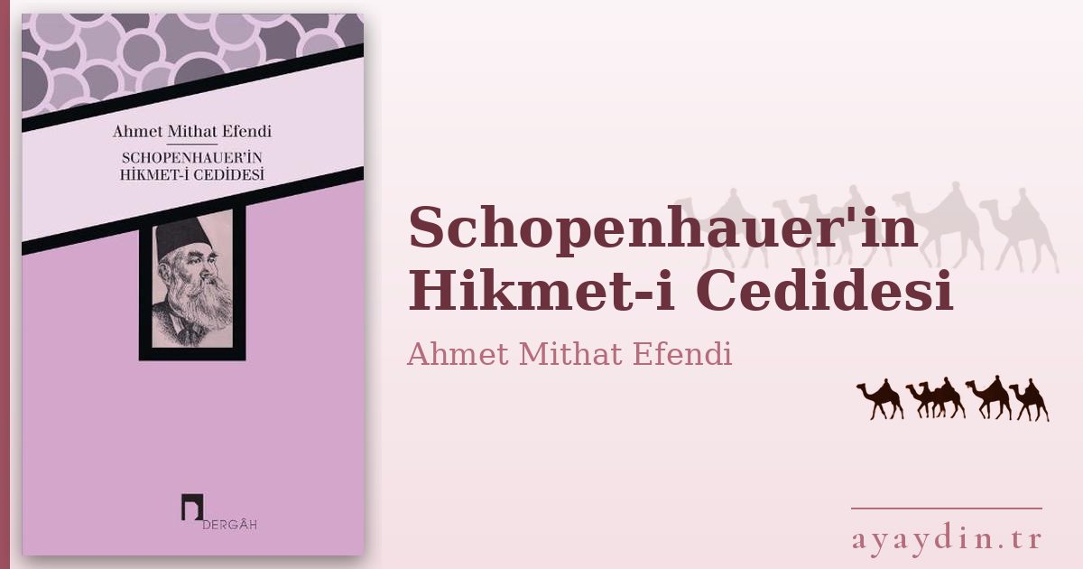 Schopenhauer'in Hikmet-i Cedidesi - Ahmet Mithat Efendi kitap alıntıları ve sözleri