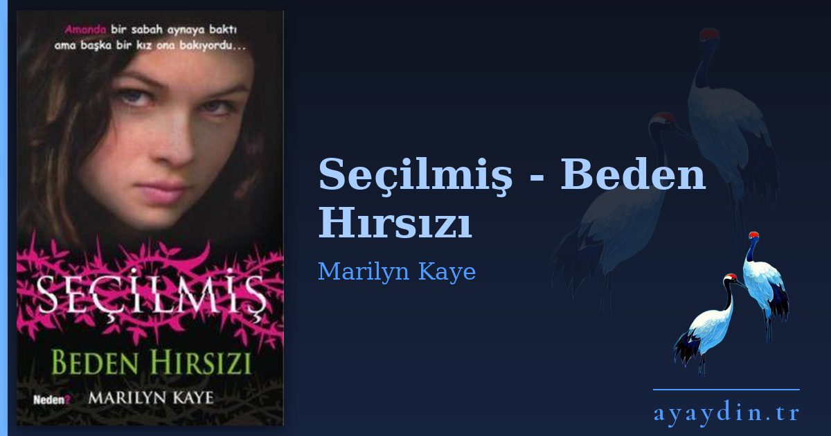 Seçilmiş - Beden Hırsızı - Marilyn Kaye kitap alıntıları ve sözleri