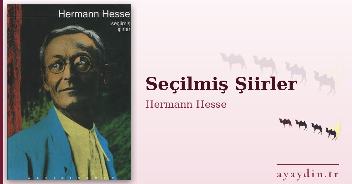 Seçilmiş Şiirler - Hermann Hesse kitap alıntıları ve sözleri