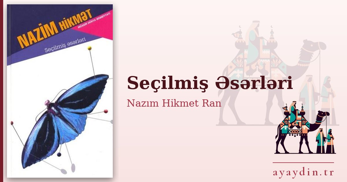 Seçilmiş Əsərləri - Nazım Hikmet Ran kitap alıntıları ve sözleri
