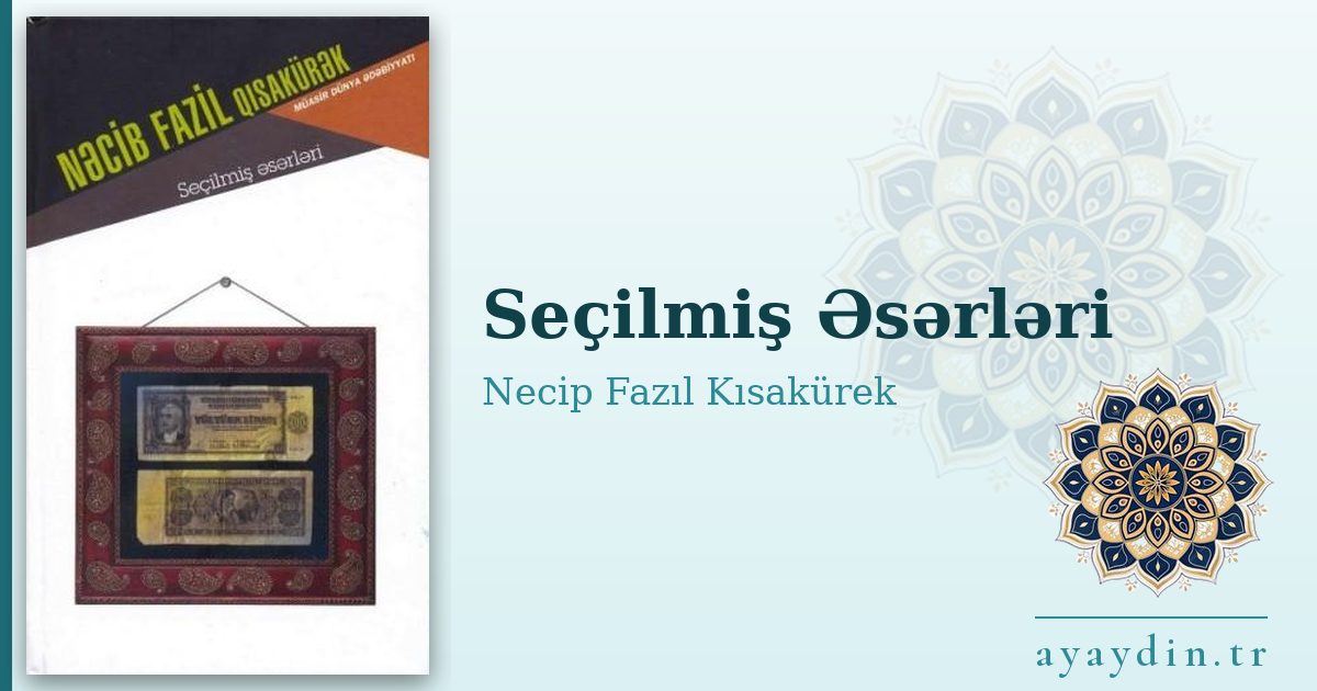 Seçilmiş Əsərləri - Necip Fazıl Kısakürek kitap alıntıları ve sözleri