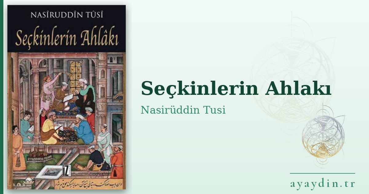 Seçkinlerin Ahlakı - Nasirüddin Tusi kitap alıntıları ve sözleri