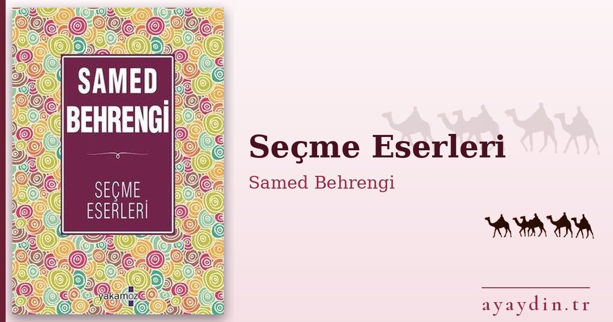 Seçme Eserleri - Samed Behrengi kitap alıntıları ve sözleri