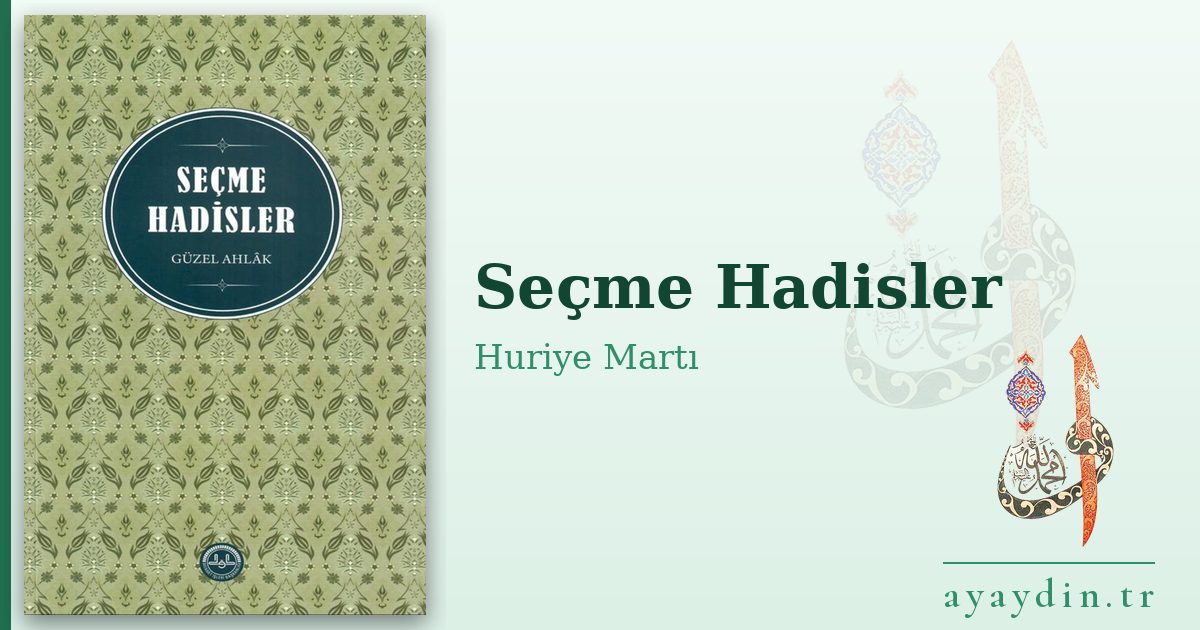 Seçme Hadisler - Huriye Martı kitap alıntıları ve sözleri